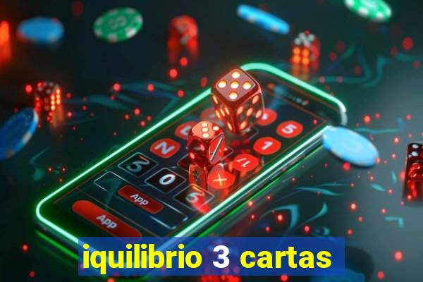 iquilibrio 3 cartas